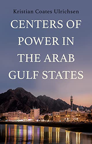 Centers of Power in the Arab Gulf States von C Hurst & Co Publishers Ltd