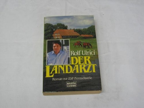 Der Landarzt (Allgemeine Reihe. Bastei Lübbe Taschenbücher) von Bastei Lübbe