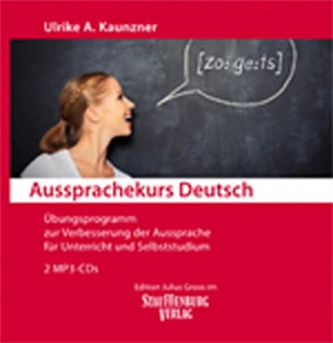 Aussprachekurs Deutsch: Übungsprogramm zur Verbesserung der Aussprache für Unterricht und Selbststudium. 2 MP3-CDs