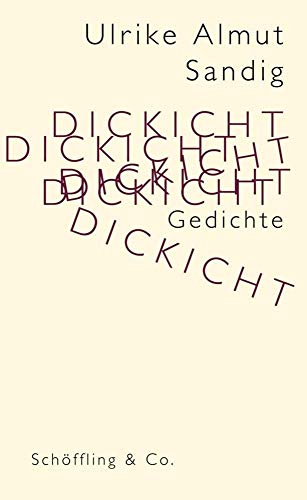 Dickicht: Gedichte von Schöffling