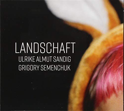 Landschaft: Zehn Songs nach Gedichten aus den Bänden MORE, Dickicht und ich bin ein Feld voller Raps verstecke die Rehe und leuchte wie dreizehn ... Ölgemälde übereinandergelegt (Sandig)