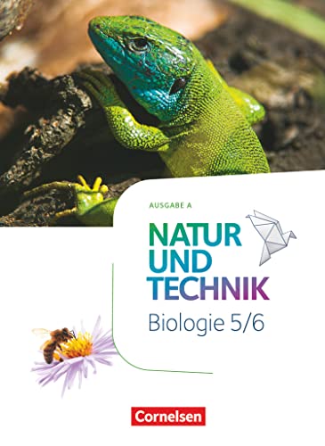 Natur und Technik - Biologie Neubearbeitung - Ausgabe A - 5./6. Schuljahr: Schulbuch Natur und Technik - Biologie Neubearbeitung - Ausgabe A - 5./6. Schuljahr: Schulbuch von Cornelsen Verlag GmbH