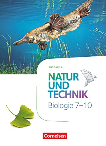 Natur und Technik - Biologie Neubearbeitung - Ausgabe A - 7.-10. Schuljahr: Schulbuch