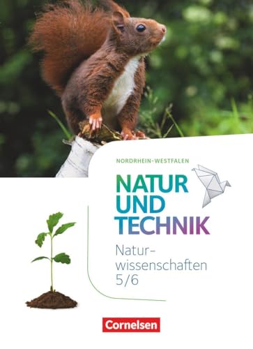 Natur und Technik - Naturwissenschaften: Neubearbeitung - Nordrhein-Westfalen - 5./6. Schuljahr: Schulbuch