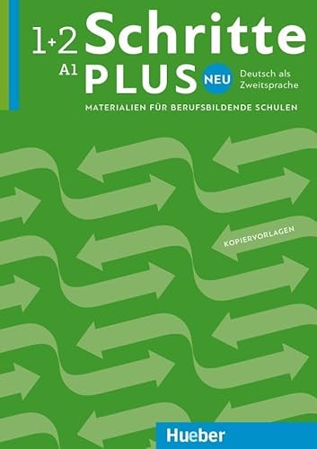 Schritte plus Neu 1+2: Deutsch als Zweitsprache / Materialien für berufsbildende Schulen – Kopiervorlagen Schritte plus Neu 1+2: Deutsch als Zweitsprache / Materialien für berufsbildende Schulen – Kopiervorlagen