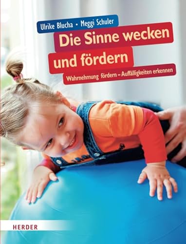 Die Sinne wecken und fördern von Herder