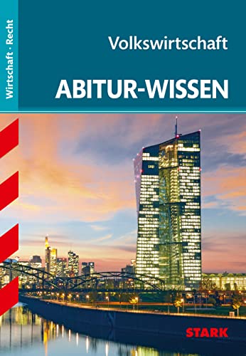 STARK Abitur-Wissen - Volkswirtschaft: Gymnasium (Abitur- und Prüfungswissen) von Stark Verlag GmbH