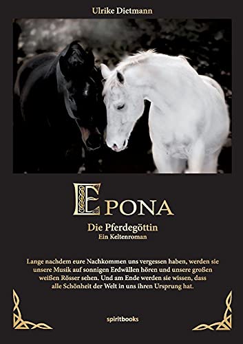 Epona - Die Pferdegöttin: Ein Keltenroman von Spiritbooks