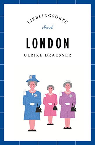 London Reiseführer LIEBLINGSORTE: Entdecken Sie das Lebensgefühl einer Stadt! | Mit vielen Insider-Tipps, farbigen Fotografien und ausklappbaren Karten London Reiseführer LIEBLINGSORTE: Entdecken Sie das Lebensgefühl einer Stadt! | Mit vielen Insider-Tipps, farbigen Fotografien und ausklappbaren Karten