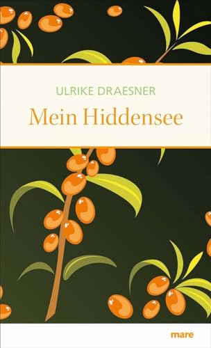 Mein Hiddensee: Ausgezeichnet mit dem ITB BuchAward in der Kategorie Das literarische Reisebuch 2016 Mein Hiddensee: Ausgezeichnet mit dem ITB BuchAward in der Kategorie Das literarische Reisebuch 2016