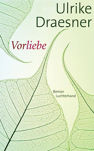 Vorliebe: Roman von Luchterhand Literaturverlag