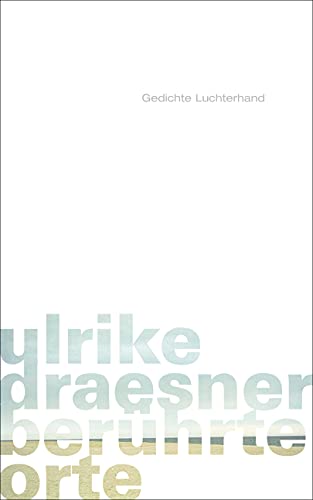 berührte orte: gedichte von Luchterhand Literaturverlag