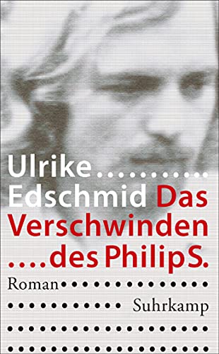 Das Verschwinden des Philip S.: Roman (suhrkamp taschenbuch) von Suhrkamp Verlag AG
