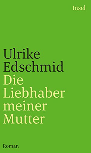 Die Liebhaber meiner Mutter: Roman von Insel Verlag GmbH