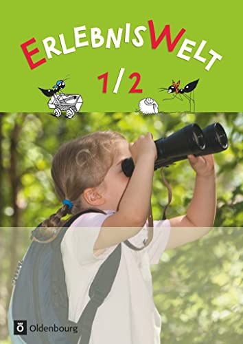 Erlebniswelt - Heimat- und Sachunterricht für Grundschulen in Bayern - Neuausgabe - 1./2. Jahrgangsstufe: Schulbuch (Erlebniswelt, Neuausgabe, 1./2. Jahrgangsstufe) von Oldenbourg Schulbuchverl.