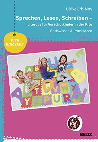 Sprechen, Lesen, Schreiben – Literacy für Vorschulkinder in der Kita: Basiswissen & Praxisideen (Beltz Nikolo) von Beltz GmbH, Julius