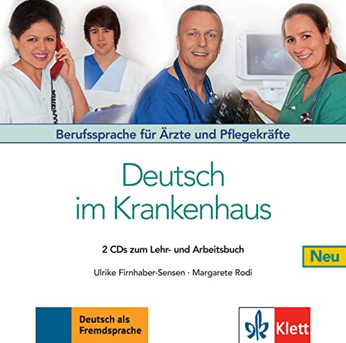 Deutsch im Krankenhaus Neu: Berufssprache für Ärzte und Pflegekräfte. 2 Audio-CDs von Klett Sprachen GmbH