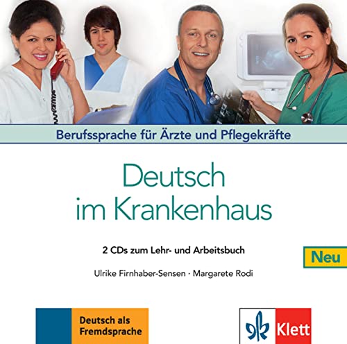 Deutsch im Krankenhaus Neu: Berufssprache für Ärzte und Pflegekräfte. 2 Audio-CDs Deutsch im Krankenhaus Neu: Berufssprache für Ärzte und Pflegekräfte. 2 Audio-CDs