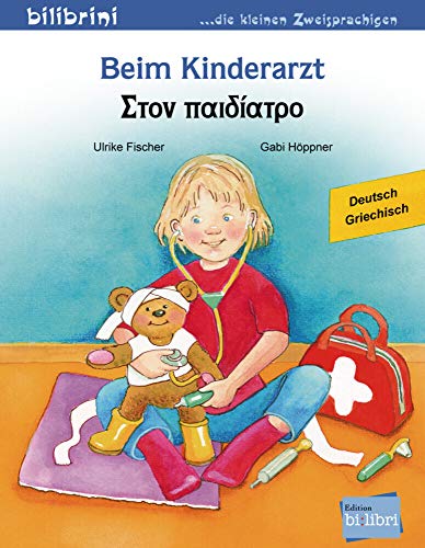 Beim Kinderarzt: Kinderbuch Deutsch-Griechisch