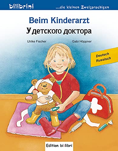 Beim Kinderarzt: Kinderbuch Deutsch-Russsisch mit Wort-Bild-Leiste auf jeder Seite
