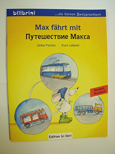 Max fährt mit: Kinderbuch Deutsch-Russisch