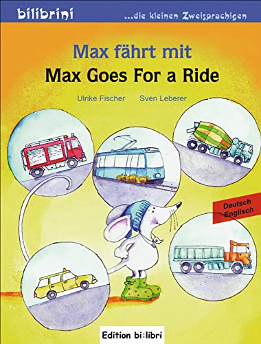 Max fährt mit: Kinderbuch Deutsch-Englisch