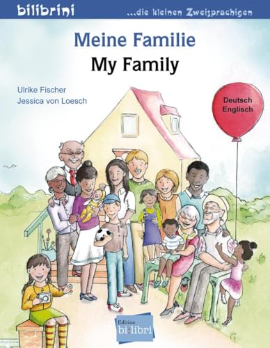 Meine Familie: Kinderbuch Deutsch-Englisch