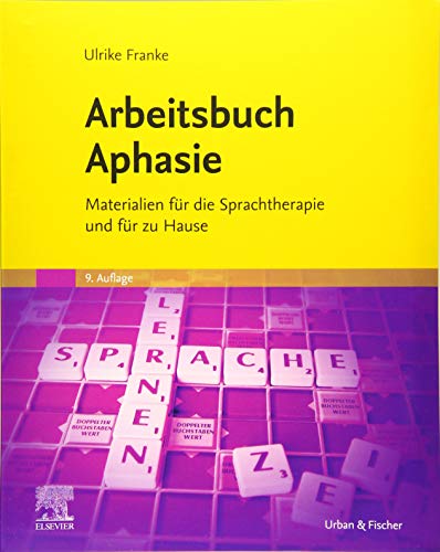Arbeitsbuch Aphasie: Materialien für die Sprachtherapie und für zu Hause