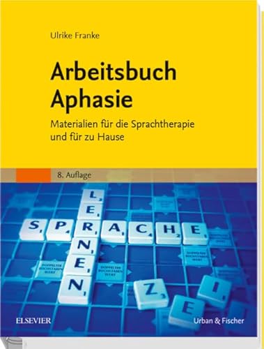 Arbeitsbuch Aphasie: Materialien für die Sprachtherapie und für zu Hause
