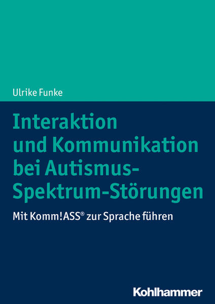 Interaktion und Kommunikation bei Autismus-Spektrum-Störungen von Kohlhammer W.