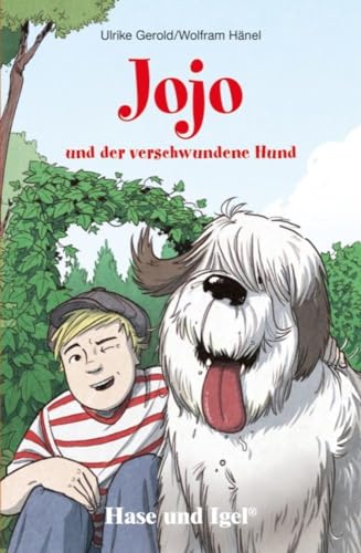Jojo und der verschwundene Hund: Schulausgabe von Hase und Igel Verlag GmbH