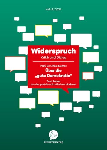 Widerspruch: Über die „gute Demokratie“ – zwei Reden aus der postdemokratischen Moderne