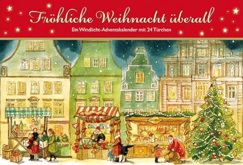 Fröhliche Weihnacht überall. Ein Windlicht-Adventskalender mit 24 Türchen (Adventskalender für Erwachsene: Windlicht mit 24 Türchen, Band 1)