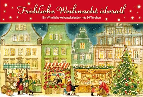 Fröhliche Weihnacht überall: Ein Windlicht-Adventskalender mit 24 Türchen (Adventskalender für Erwachsene: Windlicht mit 24 Türchen, Band 1)