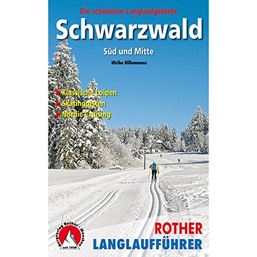 Schwarzwald Süd und Mitte: Die schönsten Langlaufgebiete (Rother Langlaufführer)