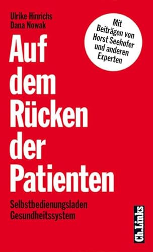 Auf dem Rücken der Patienten: Selbstbedienungsladen Gesundheitssystem