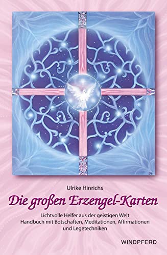 Die grossen Erzengel-Karten: Lichtvolle Helfer aus der geistigen Welt. Botschaften, Meditationen, Affirmationen und Legetechniken. Set mit Handbuch und 18 Erzengelkarten Die grossen Erzengel-Karten: Lichtvolle Helfer aus der geistigen Welt. Botschaften, Meditationen, Affirmationen und Legetechniken. Set mit Handbuch und 18 Erzengelkarten