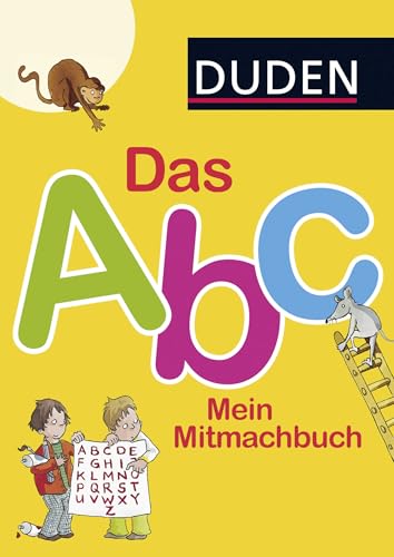 Duden: Das Abc. Mein Mitmachbuch: So lernt man das Alphabet! von FISCHERVERLAGE