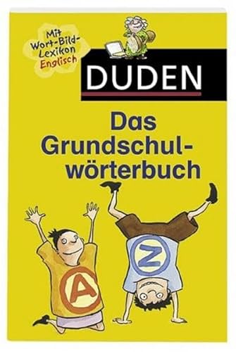 Duden – Das Grundschulwörterbuch (Duden - Grundschulwörterbücher) Duden – Das Grundschulwörterbuch (Duden - Grundschulwörterbücher)