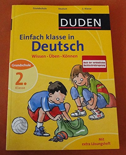 Duden Einfach klasse in Deutsch 2. Klasse: Wissen - Üben - Können. Grundschule