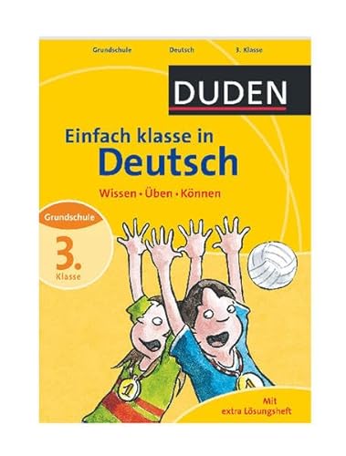 Duden Einfach klasse in Deutsch 3. Klasse: Wissen - Üben - Können