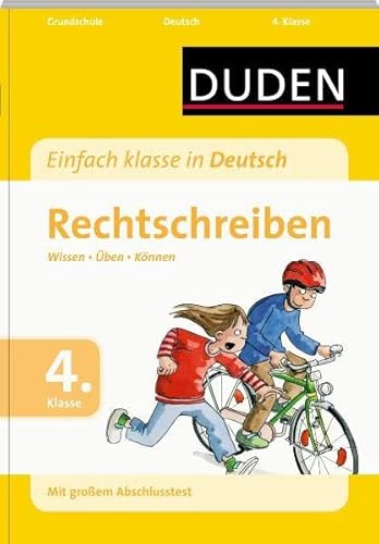 Duden - Einfach klasse in Deutsch "Rechtschreiben, 4. Kl.": Wissen - Üben - Können (Wissen-Üben-Testen)