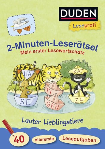 Duden Leseprofi – 2-Minuten-Leserätsel: Mein erster Lesewortschatz. Lauter Lieblingstiere: 40 allererste Leseaufgaben | Zuhause lernen, für Kinder ab 5 Jahren