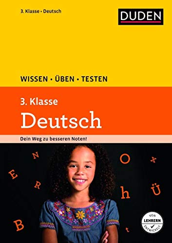 Wissen - Üben - Testen: Deutsch 3. Klasse: 3 Lernbausteine für garantiert bessere Noten! (Duden - Einfach klasse)