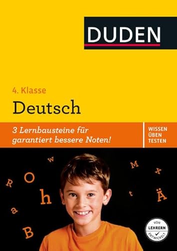 Wissen – Üben – Testen: Deutsch 4. Klasse: 3 Lernbausteine für garantiert bessere Noten! (Duden - Einfach klasse)