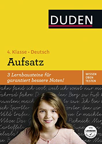 Wissen – Üben – Testen: Deutsch – Aufsatz 4. Klasse: Duden Wissen \Uben Testen: Aufsatz 4. Klasse