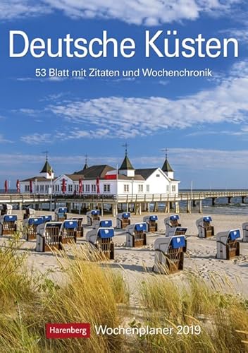 Deutsche Küsten Wochenplaner 2024. Urlaubsfeeling und praktische Organisationshilfe: Der Kalender voll typischer Strandmotive, vom Strandkorb bis zur ... 53 Blatt mit Zitaten und Wochenchronik