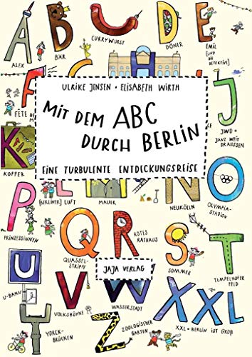 Mit dem ABC durch Berlin: Eine turbulente Entdeckungsreise von Jaja Verlag