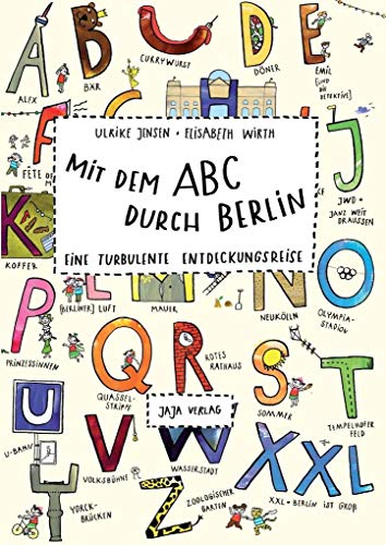 Mit dem ABC durch Berlin: Eine turbulente Entdeckungsreise