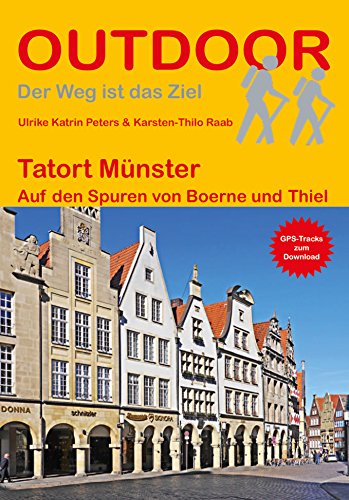 Tatort Münster Auf den Spuren von Boerne und Thiel (Der Weg ist das Ziel) von Stein, Conrad Verlag